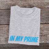 In My Prime Premium T-Shirt - Prime Sports Nutrition