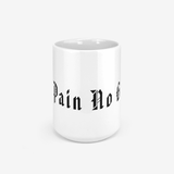 No Pain No Gain Glossy Mug - Prime Sports Nutrition